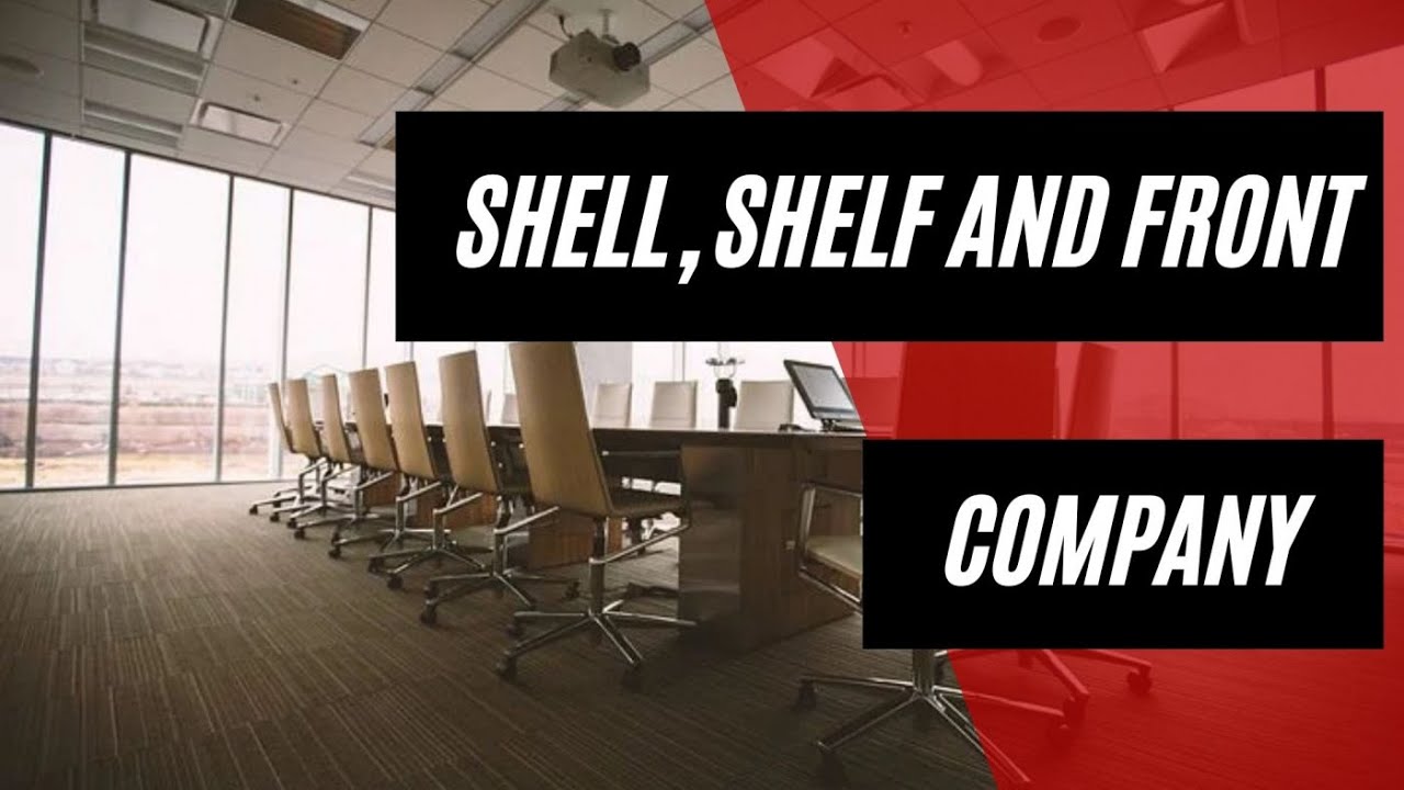 Corporate Entities Unveiled: The Truth About Shell, Shelf, and Front Companies