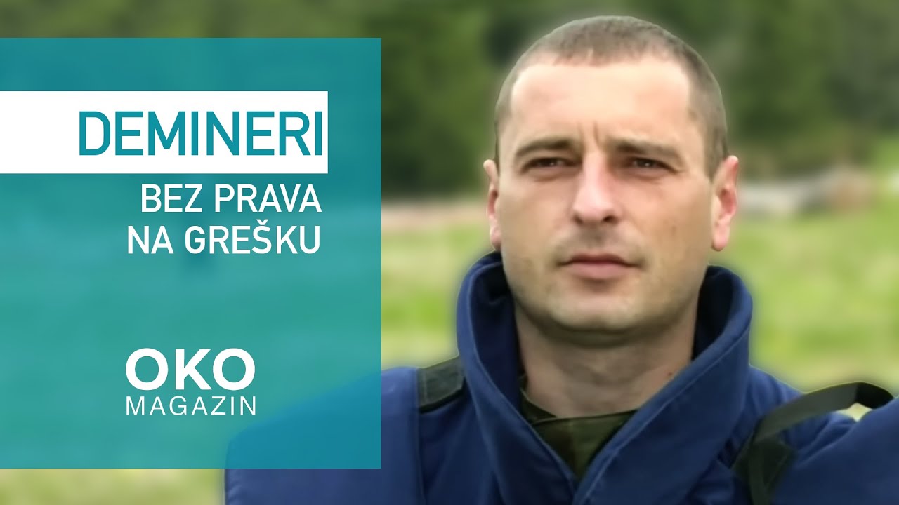 Oko magazin: Demineri - bez prava na grešku