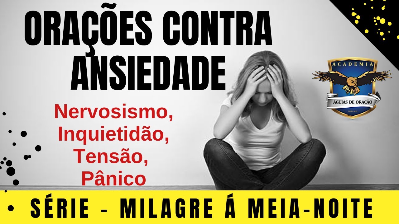Oração contra os demônios da ansiedade / Série: Milagre á Meia Noite / Jesus o Libertador Criado