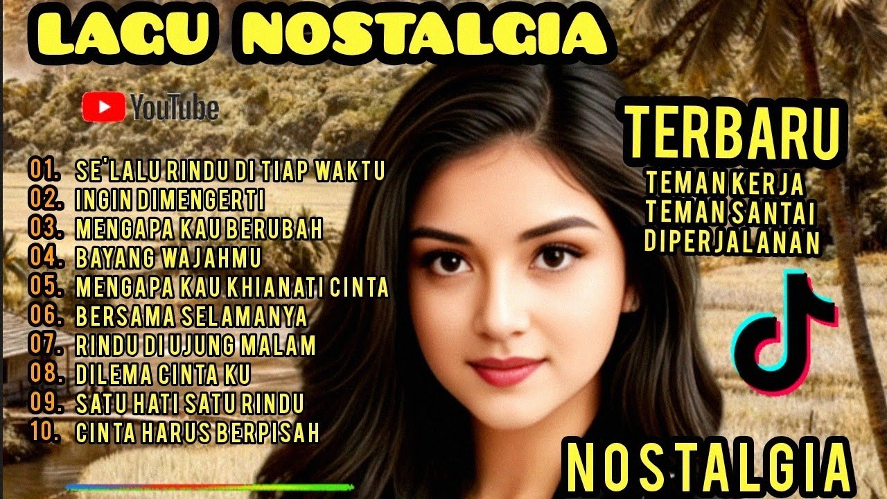 ALBUM NOSTALGIA PALING SEDIH 😭 TERBARU, TERBAIK SEPANJANG MASA ‼️ SE'LALU RINDU DI TIAP WAKTU. 