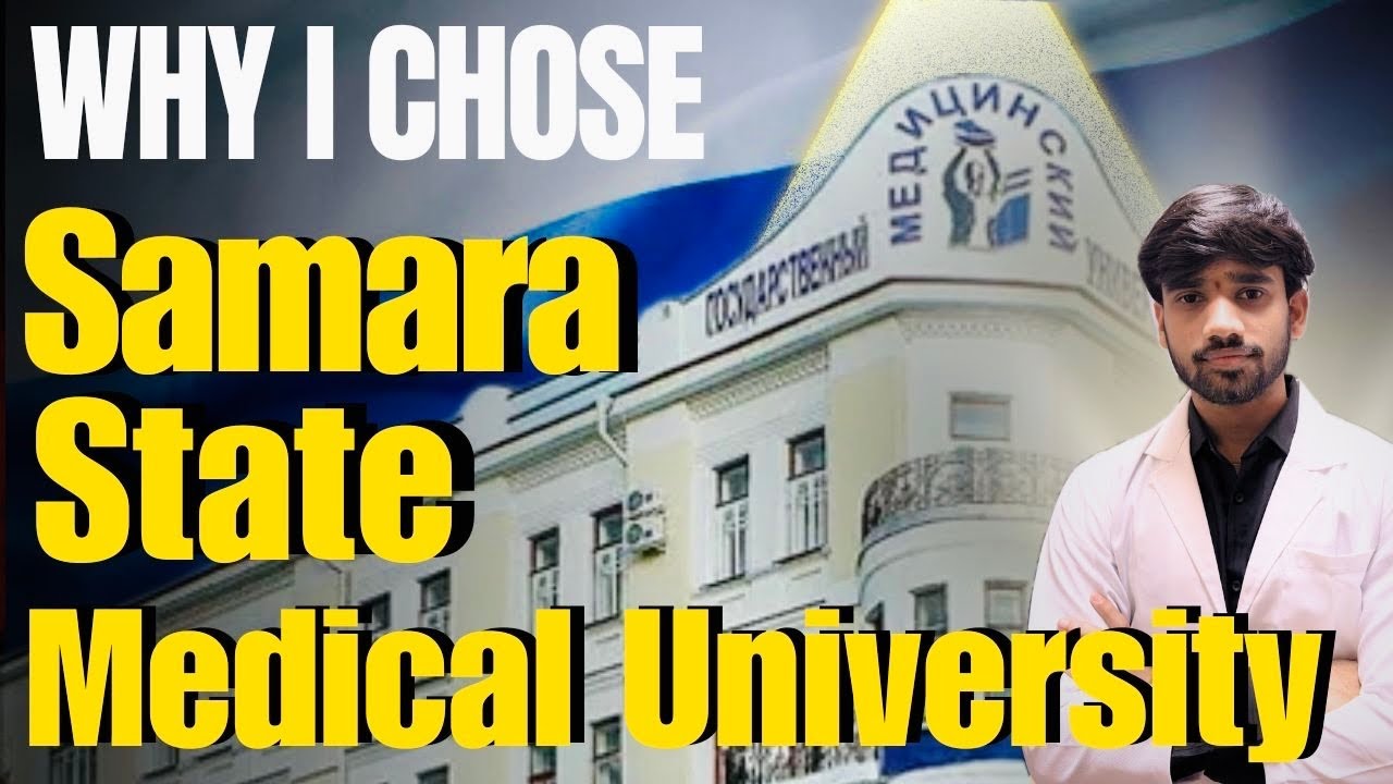 Why I chose Samara State Medical University |2026