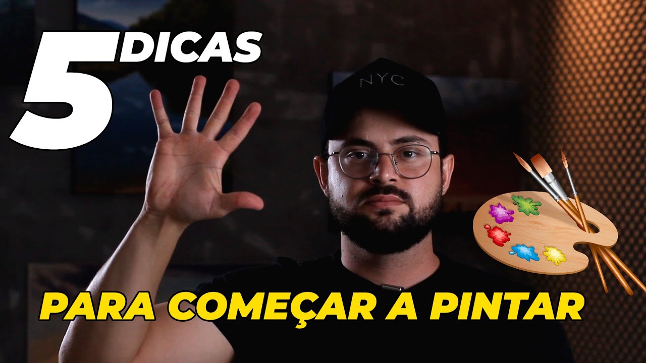 5 DICAS PARA COME&Ccedil;AR A PINTAR