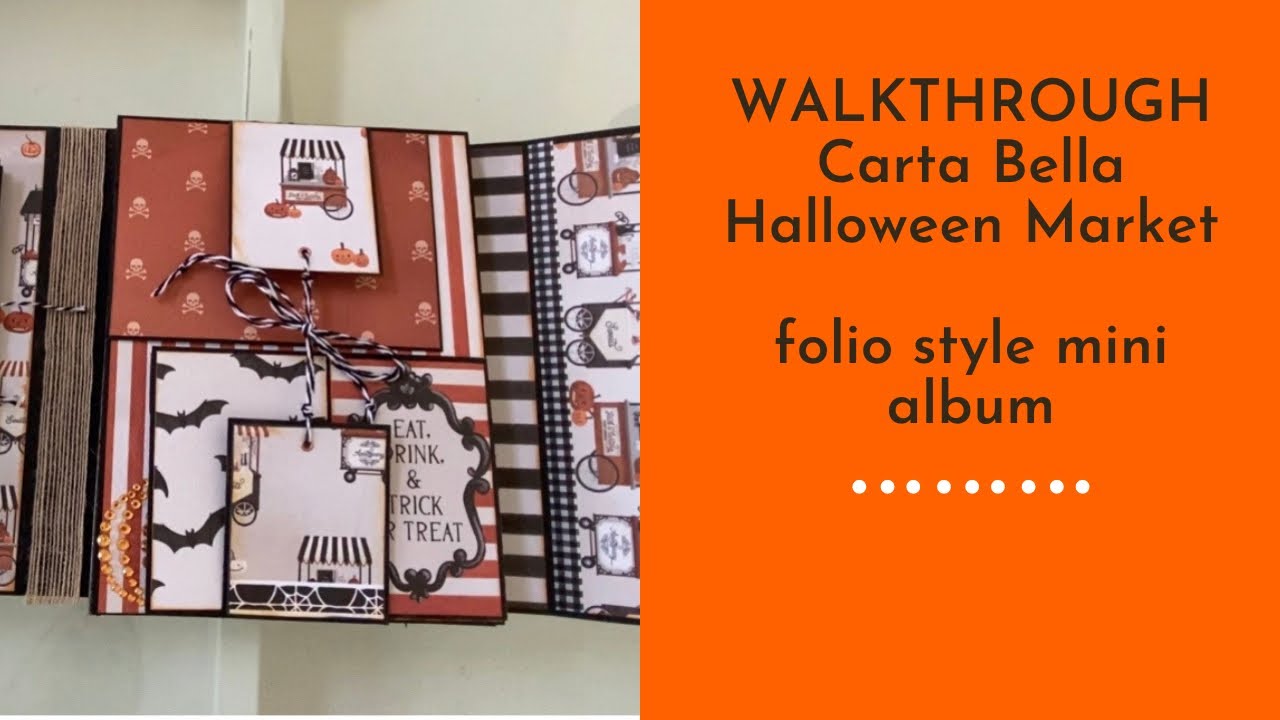 Walkthrough ! Halloween mini album carta bella Halloween market! Tutorial follows!