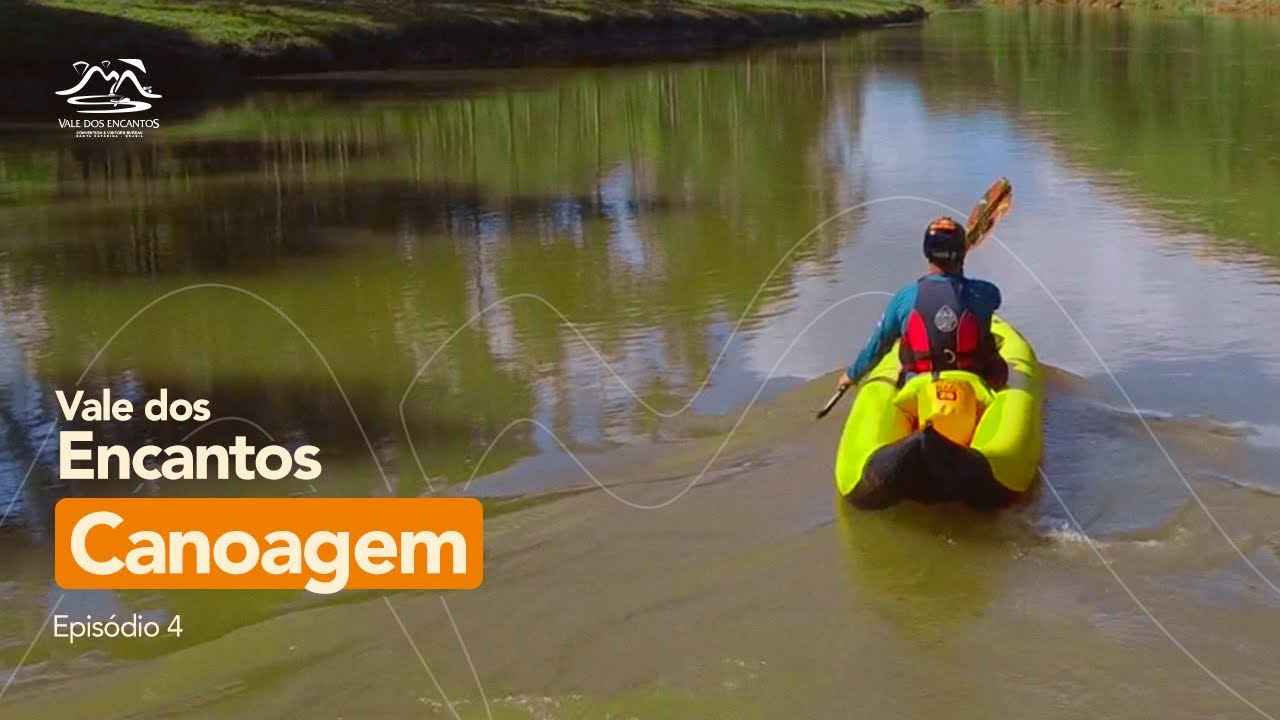 Documentário Vale dos Encantos - Episódio 04:  Canoagem