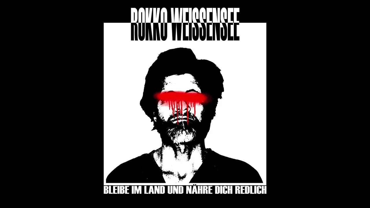 Rokko Weissensee - Bleibe im Land und nähre dich redlich FULL ALBUM