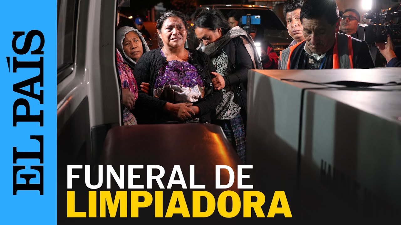 GUATEMALA: Funeral de LIMPIADORA asesinada en EE UU | EL PAÍS