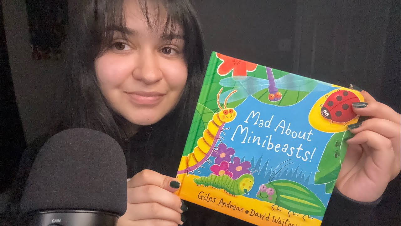 Asmr reading the children’s book Mad About Minibeasts! 