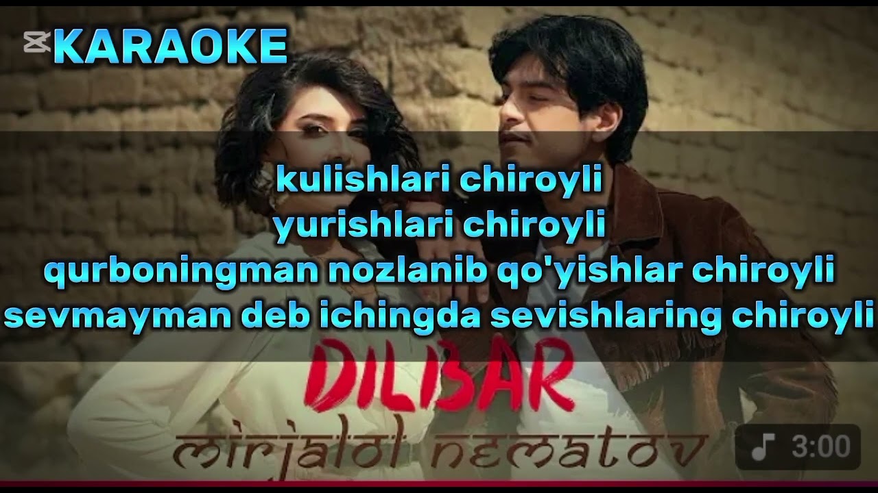 MIRJALOL NEMATOV-DILBAR KARAOKE