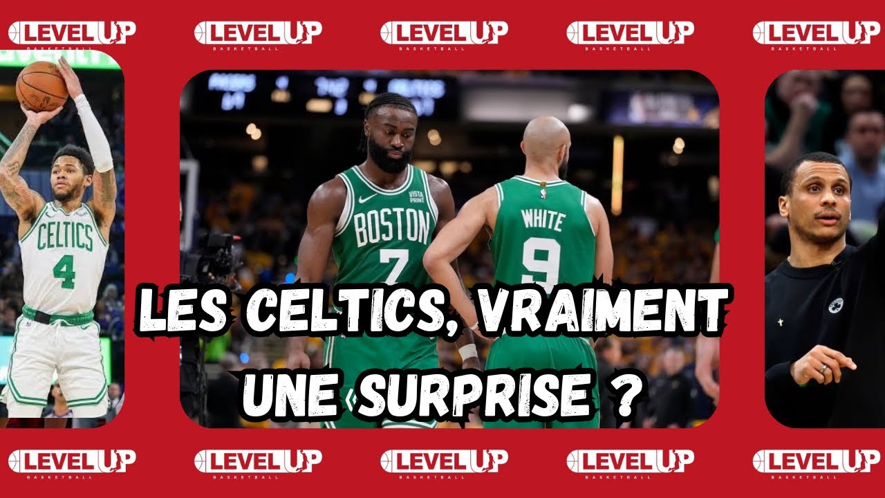 Les Celtics, vraiment une surprise ?