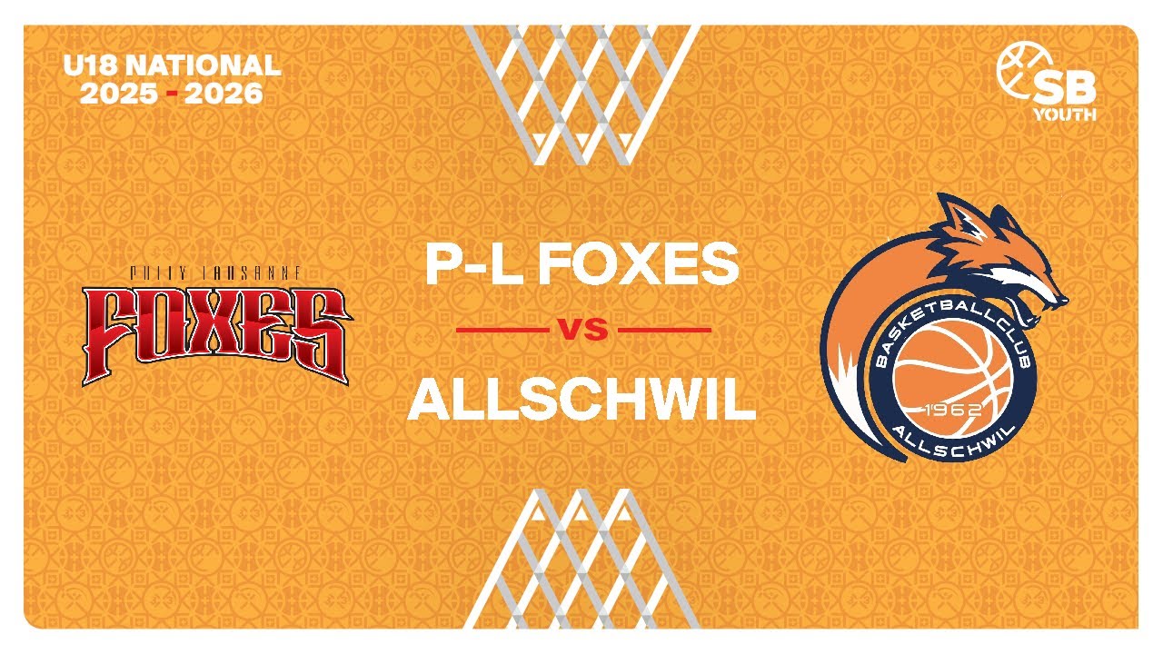 U18 Men National｜Day 7: P-L FOXES vs. ALLSCHWIL