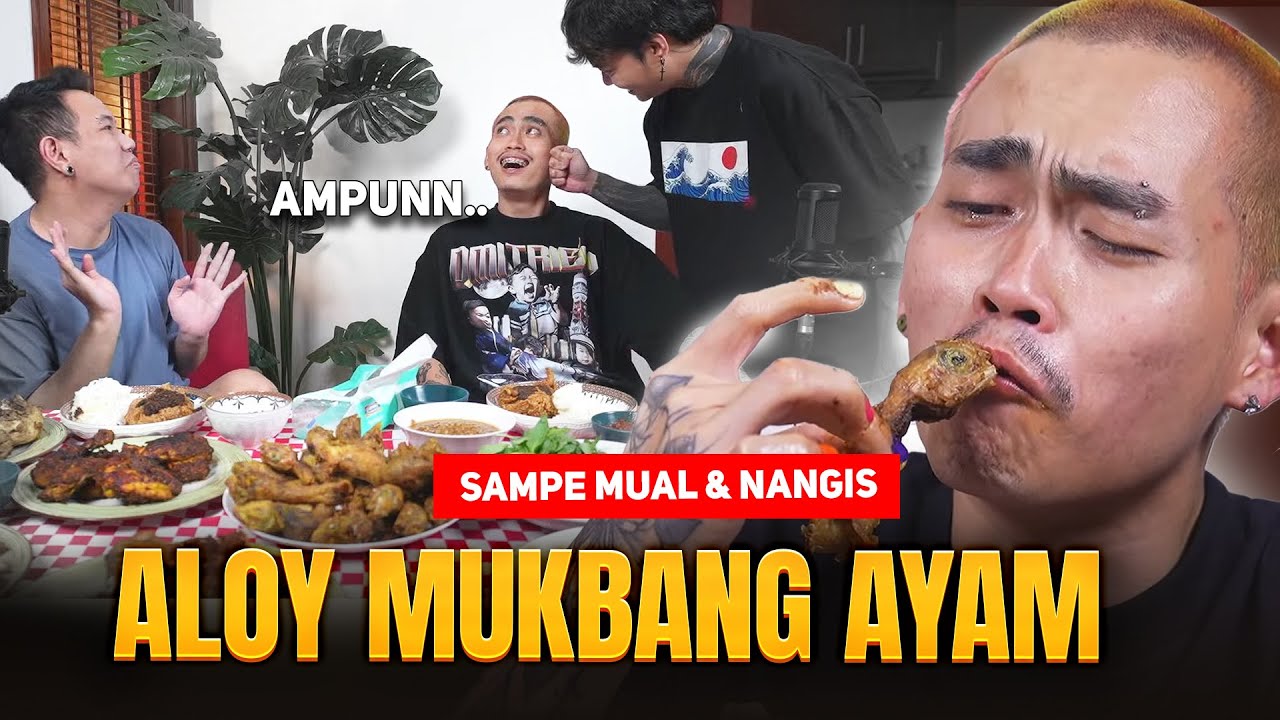 KING ALOY MUKBANG AYAM SAMPE MUAL & NANGIS WITH JUAN 🤣😭