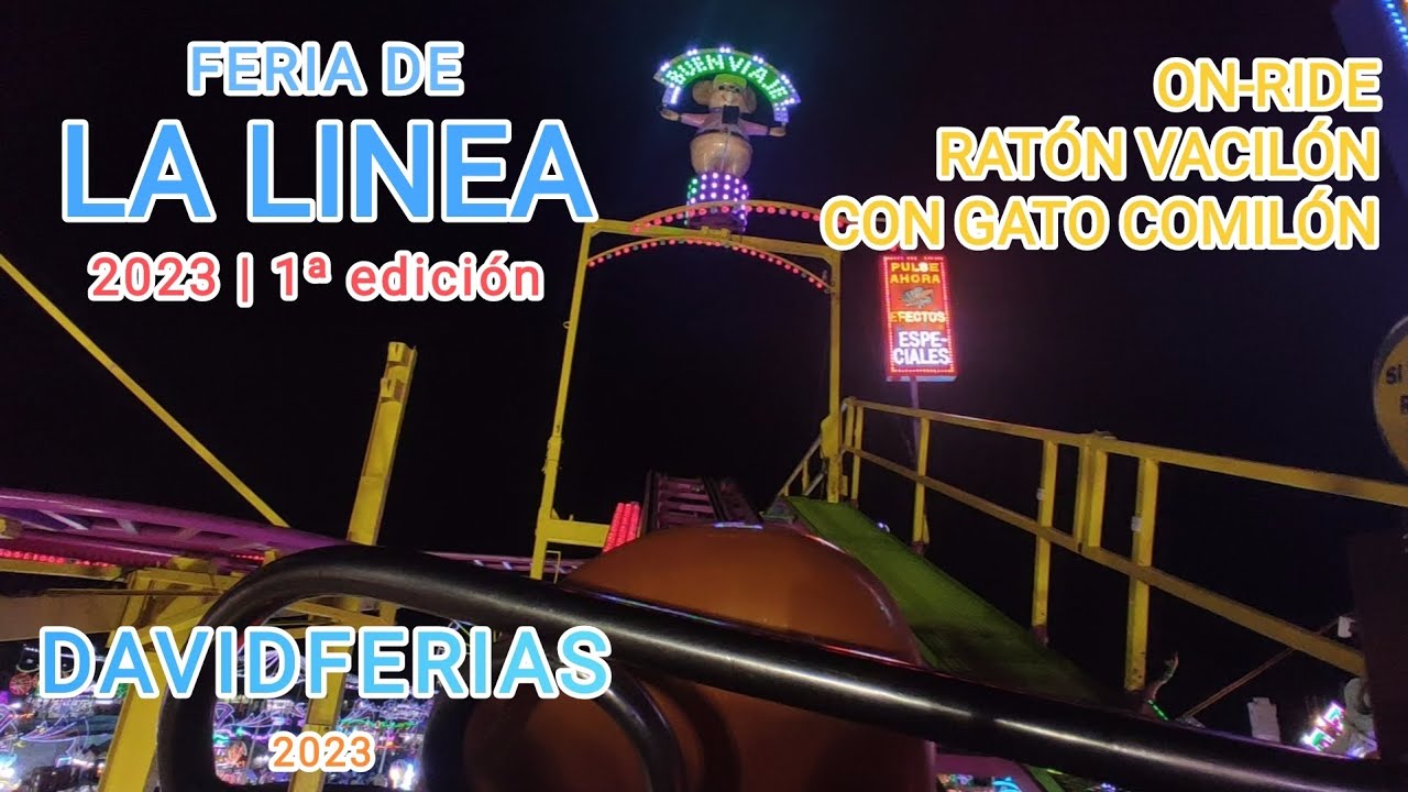 On-Ride➡️ Ratón Vacilón Con Gato Comilón - Feria de La Linea 2023 |🎡| DavidFerias |🎡|