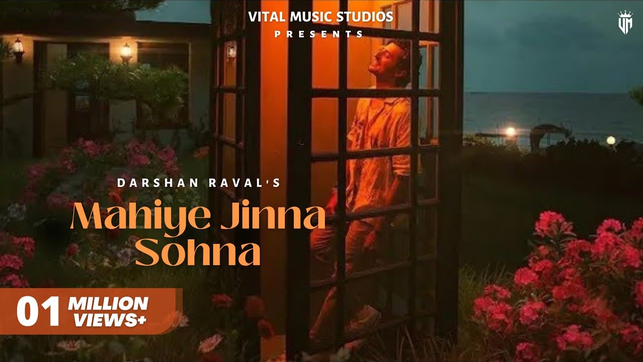 Mere Mahiye Jinna Sohna - Darshan Raval (Official Video) Mere Mahi Jina Sona Na Koi Hoya Na Koi Hona
