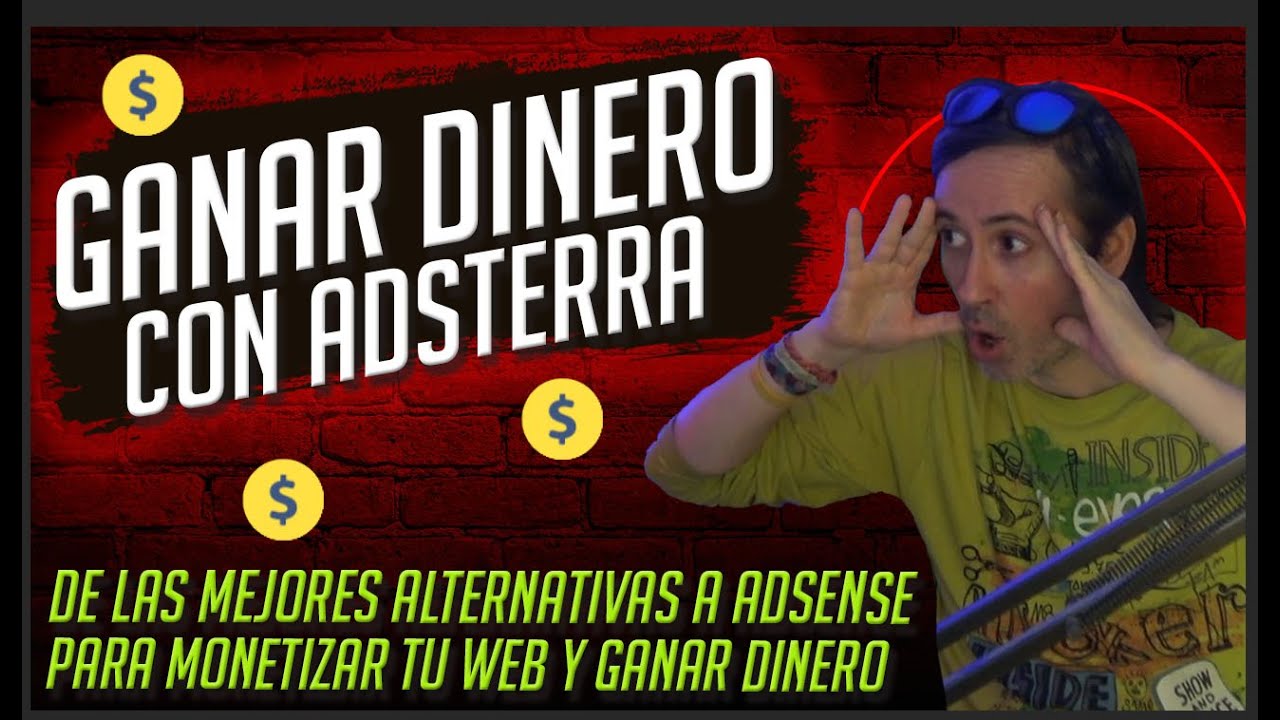 ADSTERRA ENTRE LAS MEJORES ALTERNATIVAS A ADSENSE | CÓMO MONETIZAR TU SITIO Y GANAR DINERO