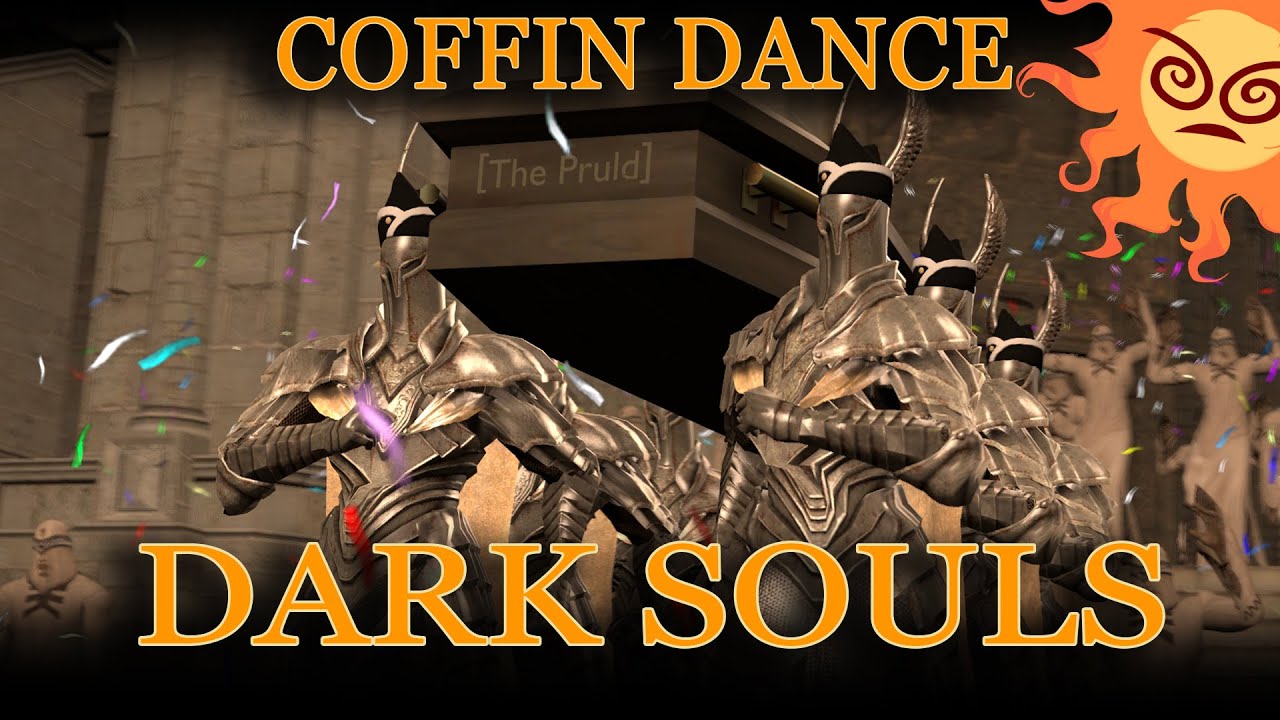[ThePruld] Dark souls coffin dance