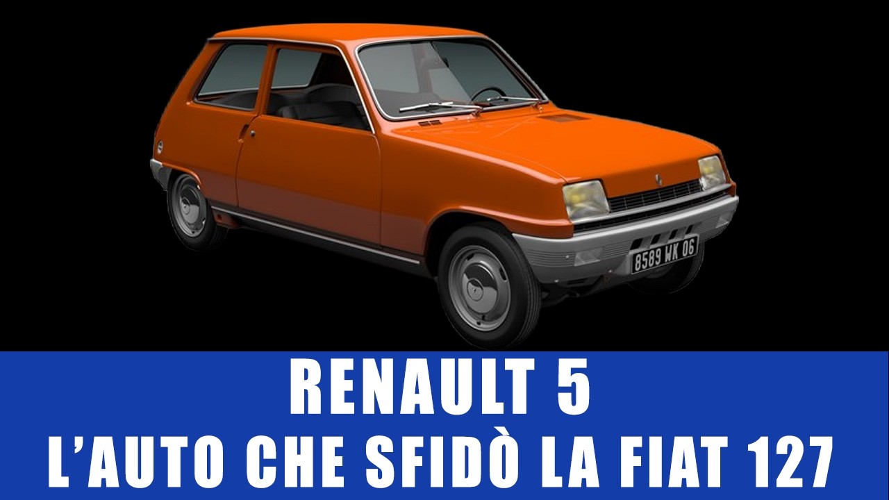 Renault 5 L’auto che sfidò la Fiat 127