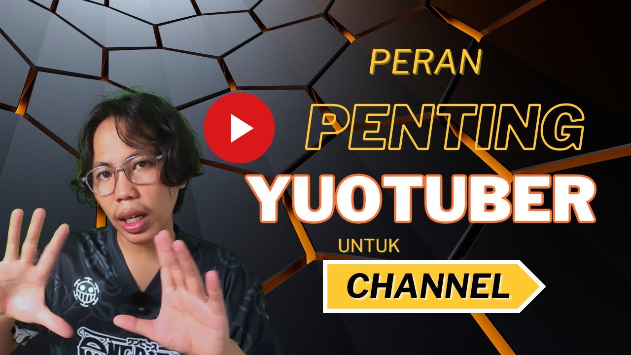 Peran WAJIB untuk Seorang Youtuber - pemula harus tau ini