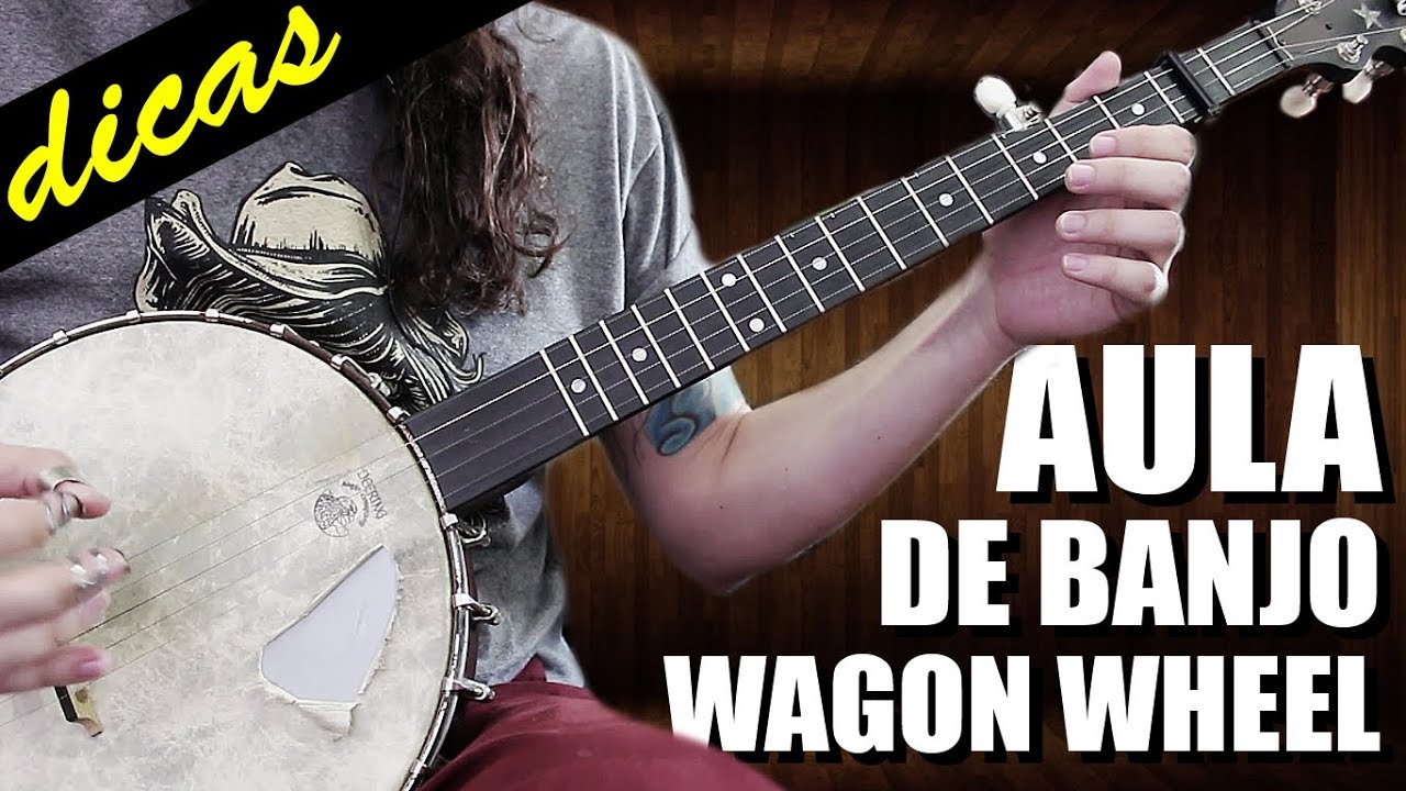 Wagon Wheel no Banjo 5 Cordas - Aula de Banjo #1