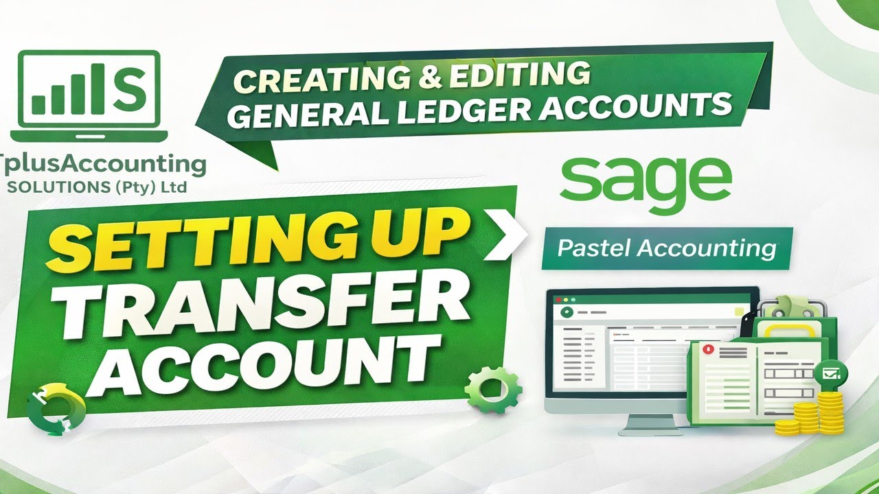 👉 Creating & Editing General Ledger Accounts | Setting Up Transfer Account in Sage Pastel Accounting