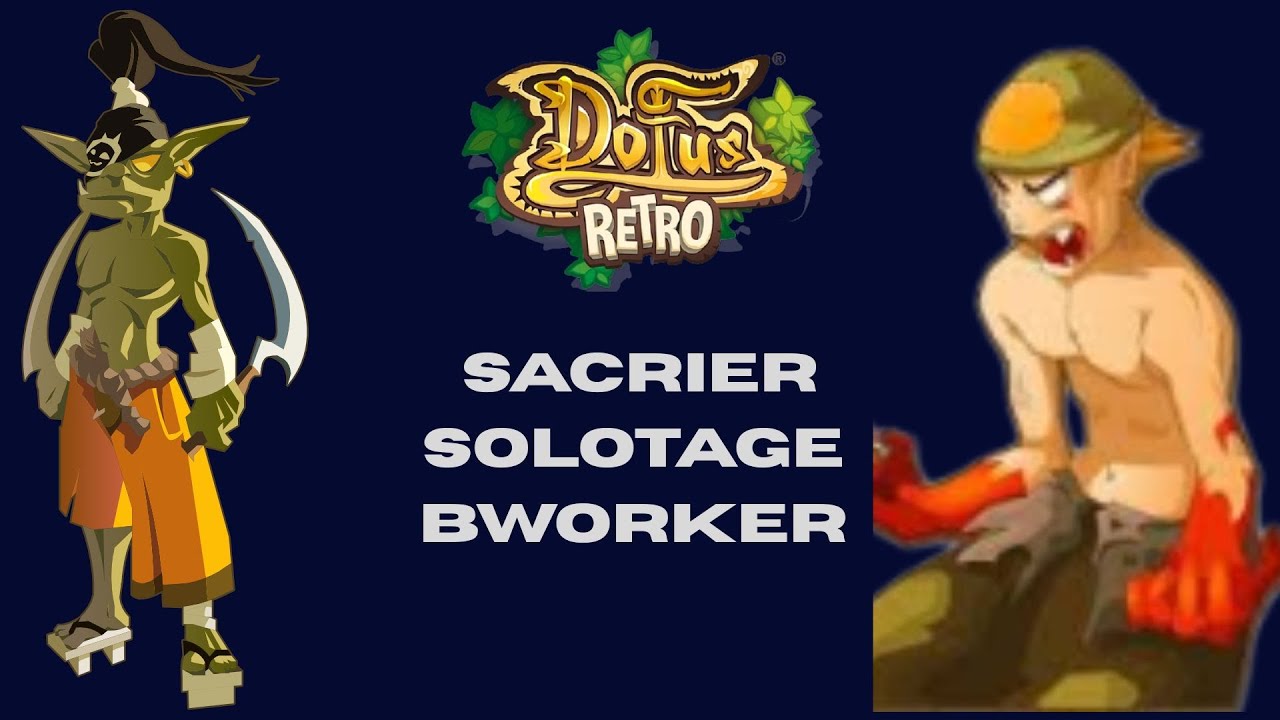 Dofus Retrô - Solotage Bworker - Boune