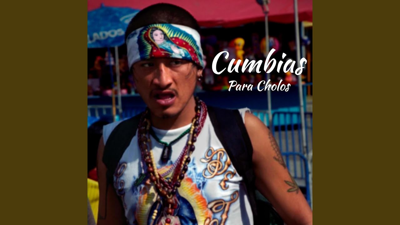 Cumbias Para Cholos