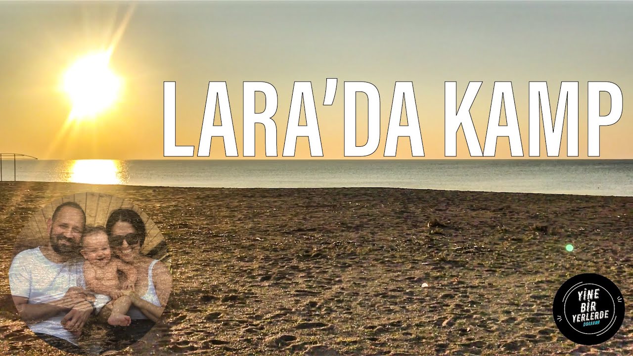 LARA CAMPING | DORAVAN 30. BÖLÜM