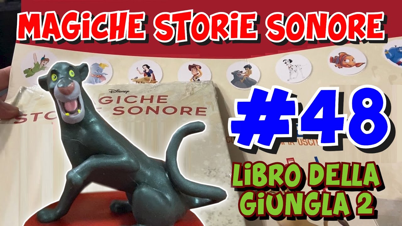 🎵 MAGICHE STORIE SONORE Disney #48 - Il LIBRO della GIUNGLA 2! 🐻 De Agostini | Edicola