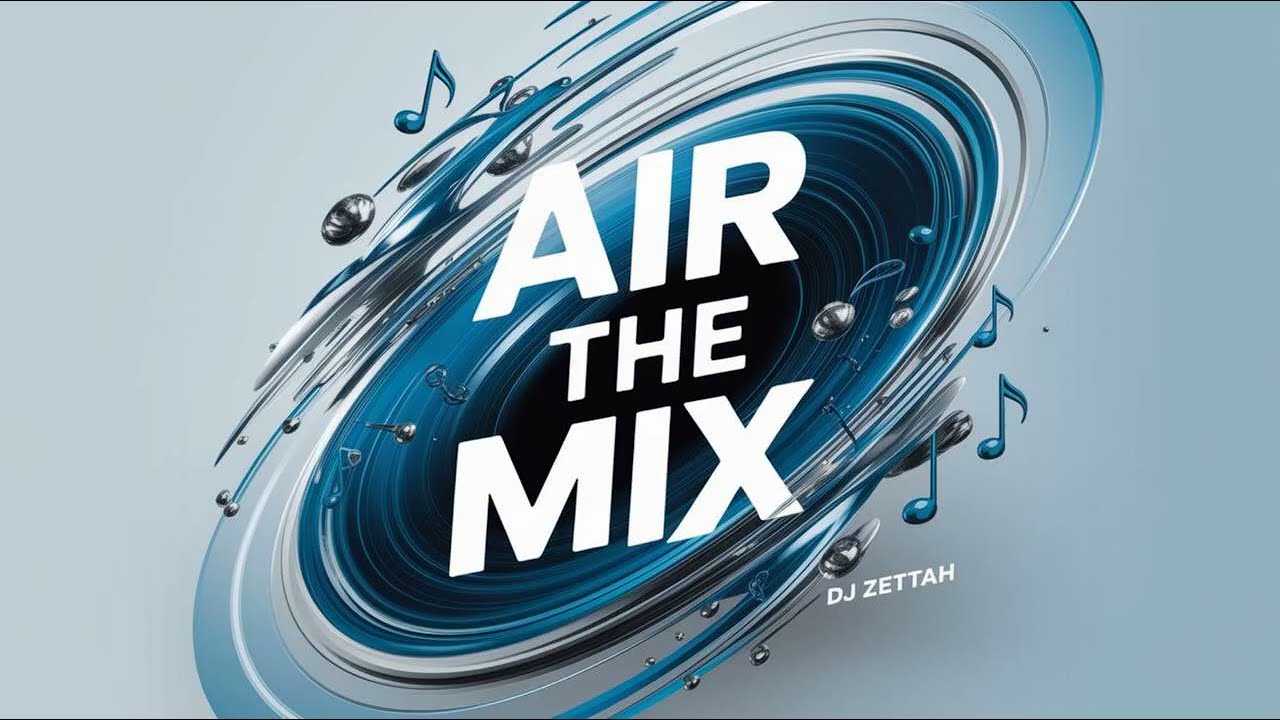 Air the mix  - Afrobeat Party vibe🔥
