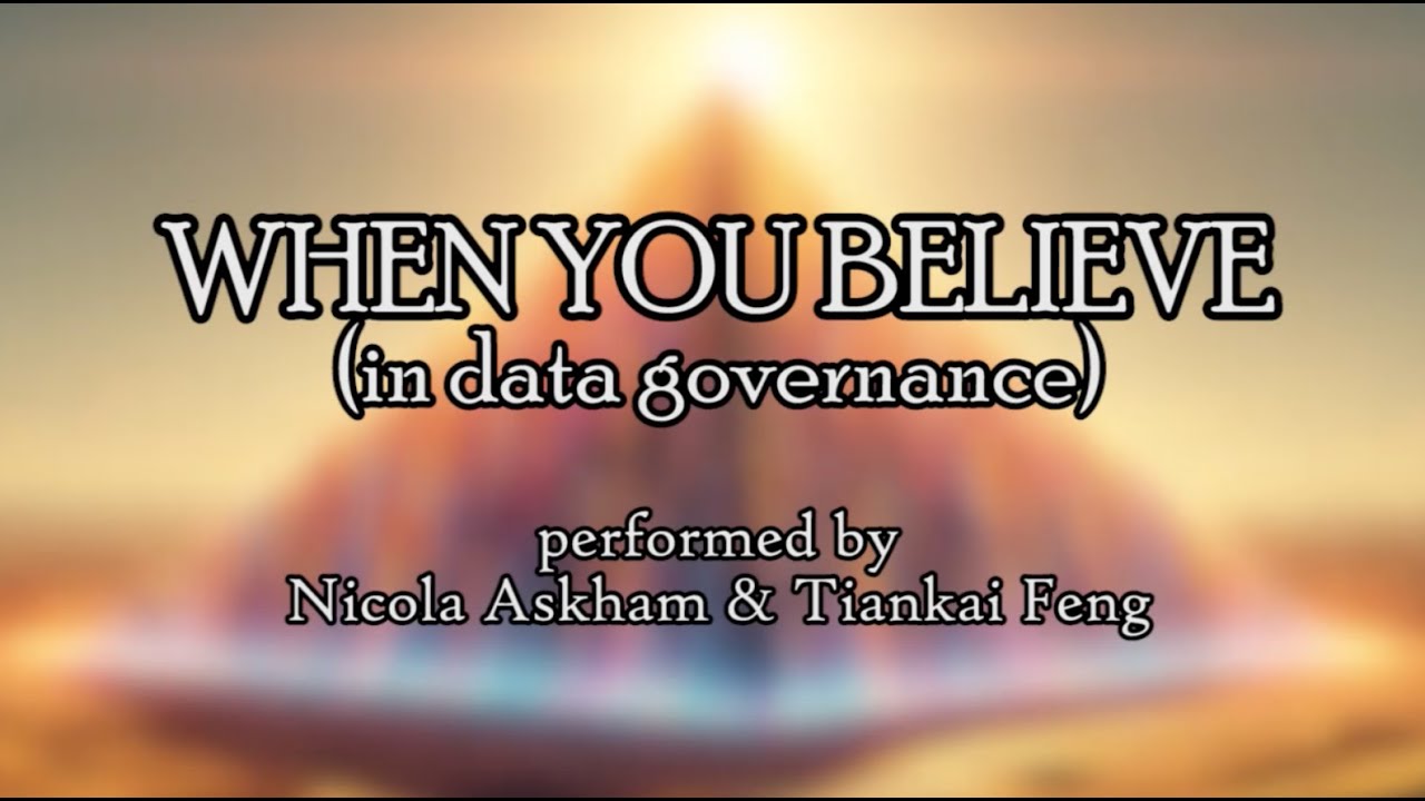 WHEN YOU BELIEVE (in data governance) w/ @TheDataGovernanceCoach