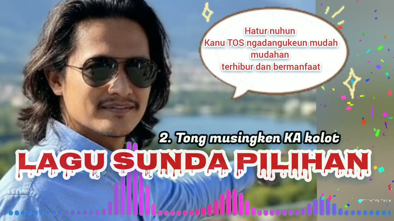 Lagu Sunda pilihan.hirup kudu pokus Kana tujuan.salman kawe