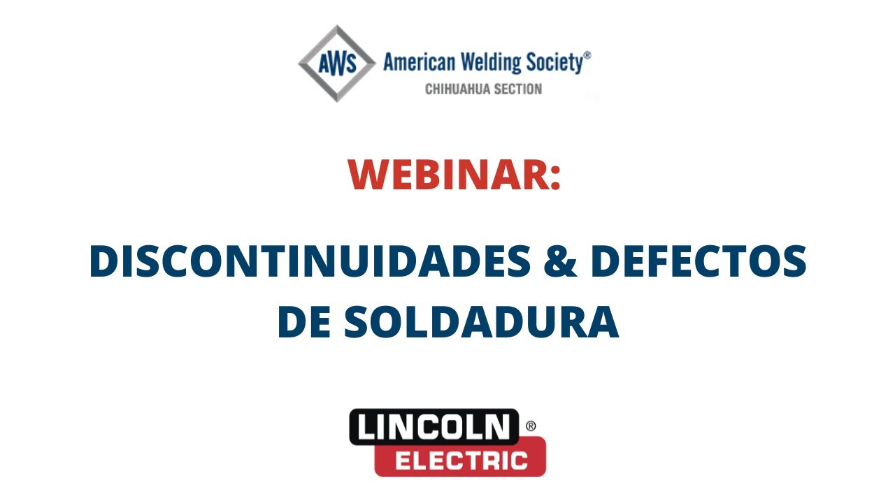Discontinuidades y Defectos de Soldadura - Lincoln Electric