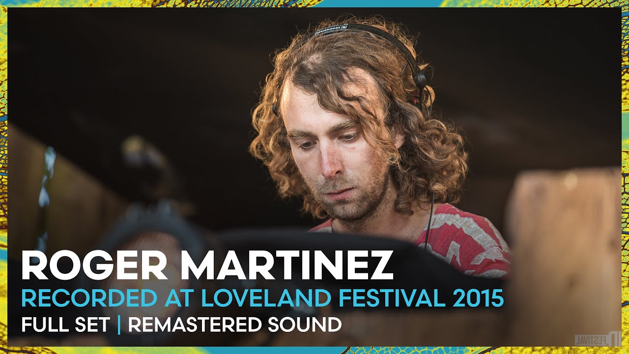 ROGER MARTINEZ at Loveland Festival 2015 | REMASTERED SET | Loveland Legacy Series