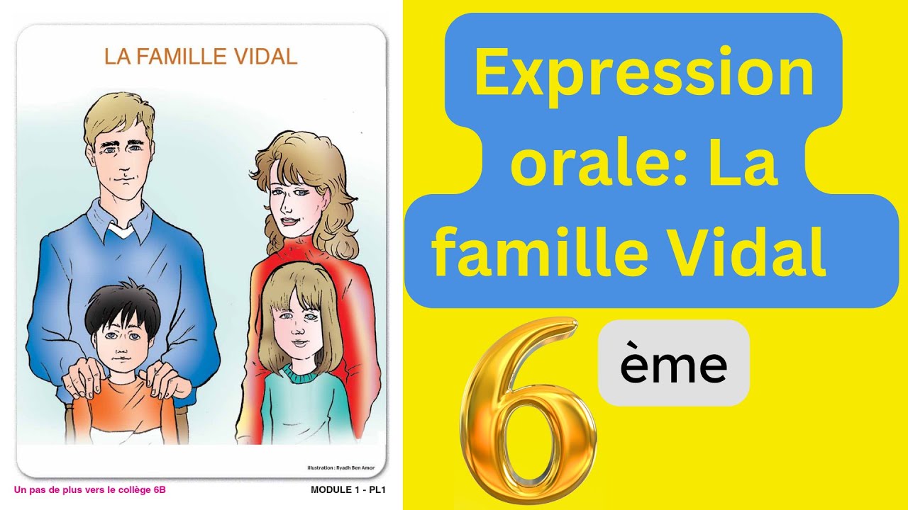 Expression orale: 6ème année primaire l La famille Vidal (module 1)