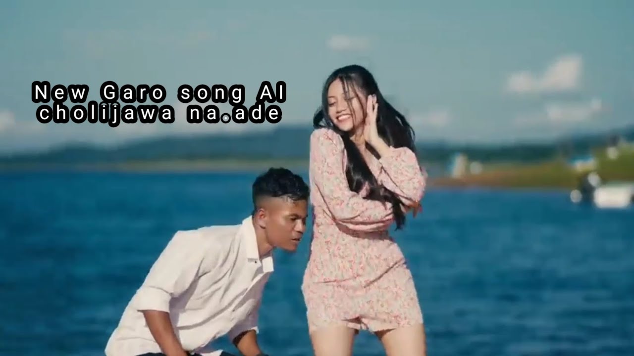 Ai New Garo song cholijawa chingni nokode