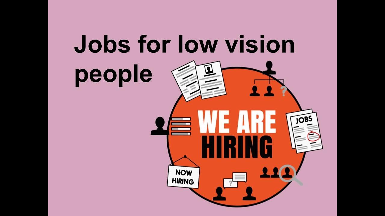 Jobs for low vision people