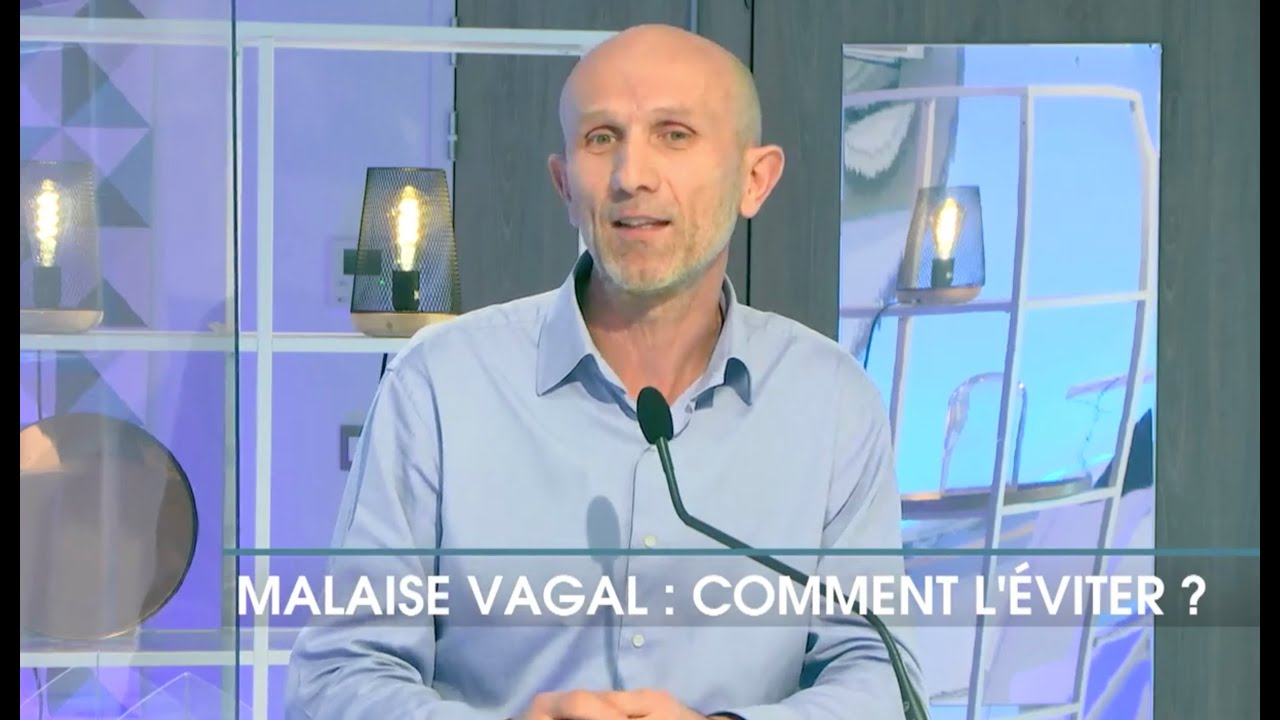 MALAISE VAGAL, COMMENT L'ÉVITER ?
