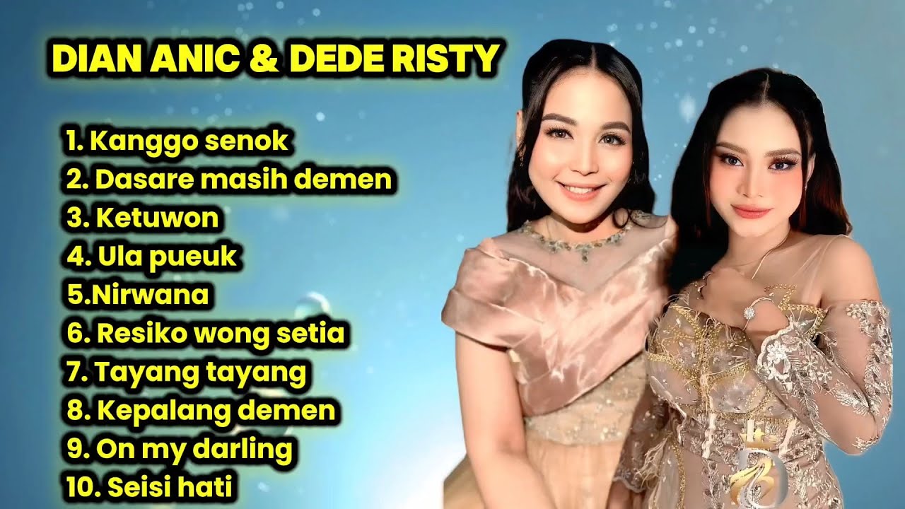DIAN ANIC - DEDE RISTY FULL ALBUM 2026 KANGGO SENOK - DASARE MASIH DEMEN
