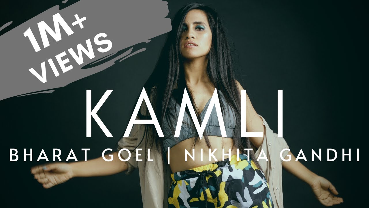 Kamli - Bharat Goel | Nikhita Gandhi