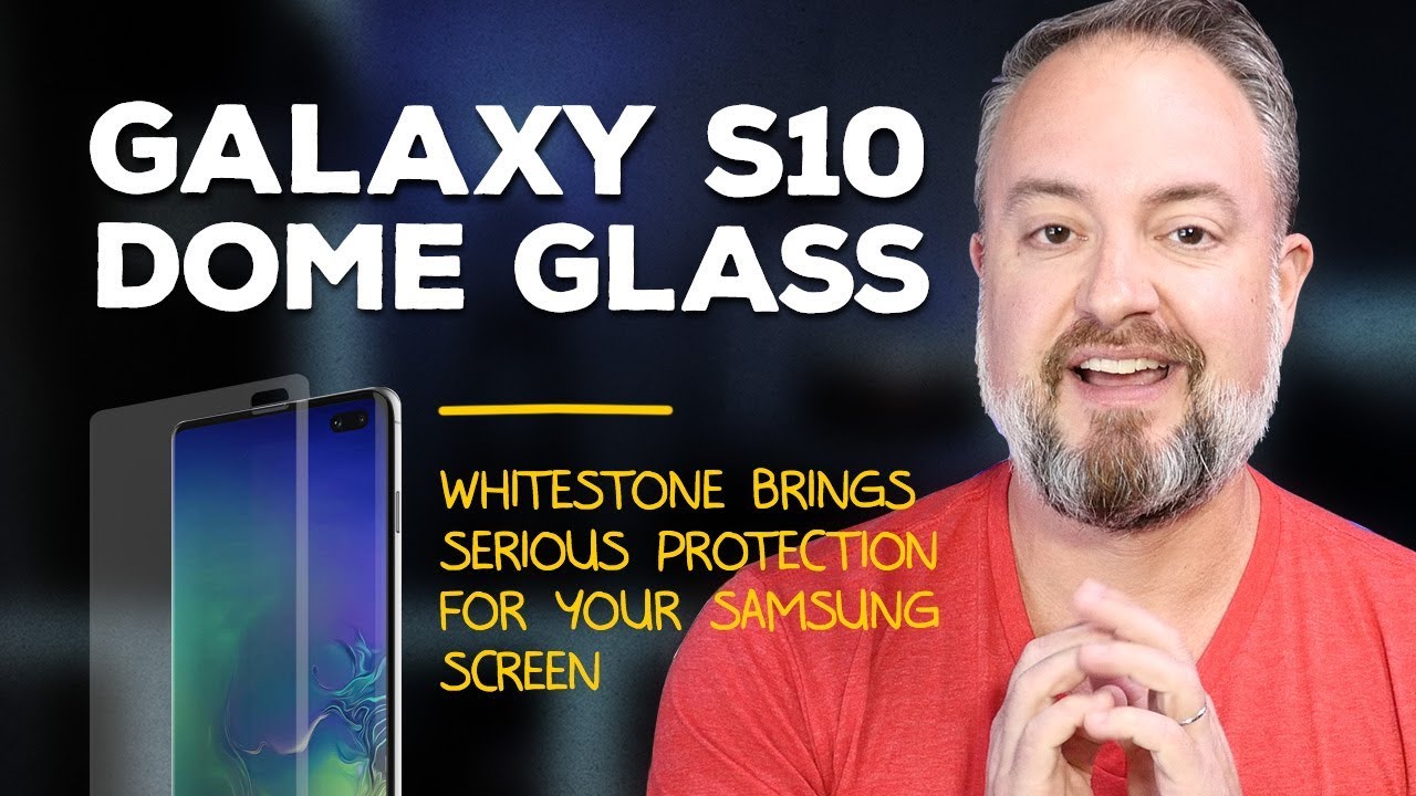 Samsung Galaxy S10: Whitestone Dome Glass screen protector