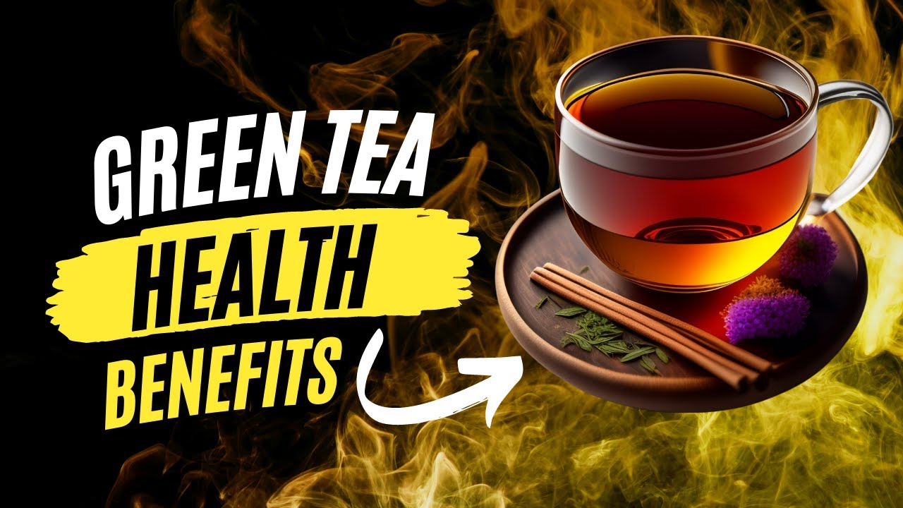 Green Tea: 10 Astonishing Benefits for Your Health and Well-being