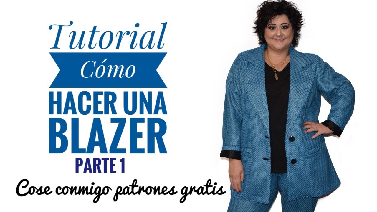 Tutorial blazer 1, cose conmigo patrones gratis