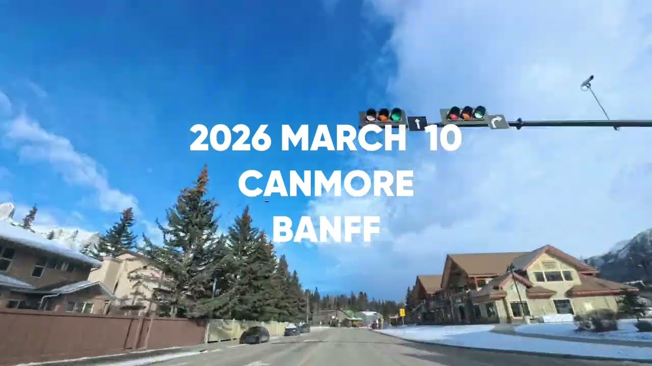 2026 MARCH 10 CANADA CANMORE BANFF DRIVE