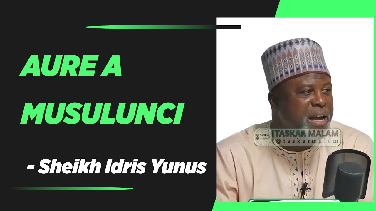 Aure A Musulunci - Sheikh Idris Yunus