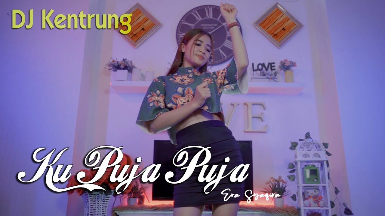 Ku Puja Puja (DJ REMIX Kentrung) ~ Era Syaqira   ||   Fullbass