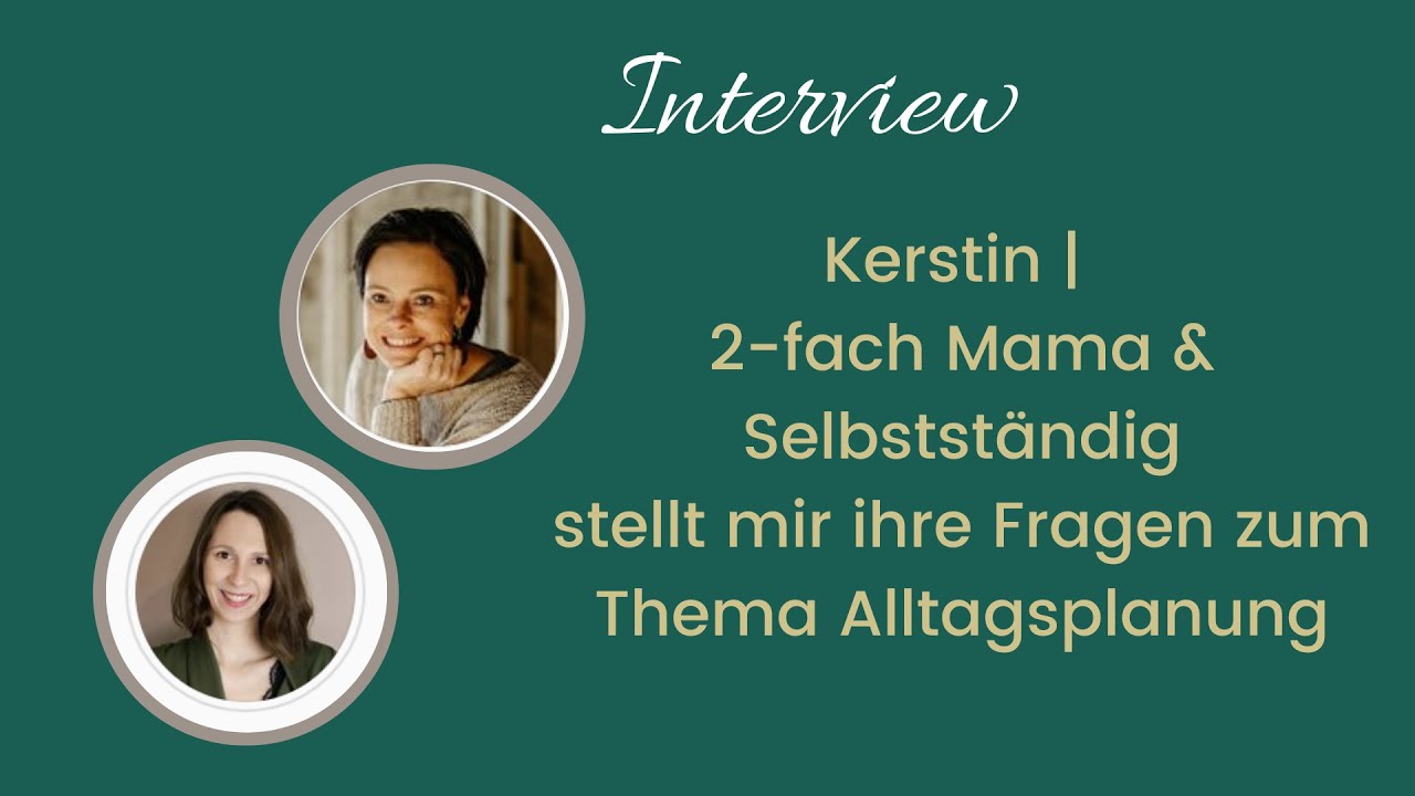 Interview mit Kerstin | 2-fach Mama und Selbstst&auml;ndig