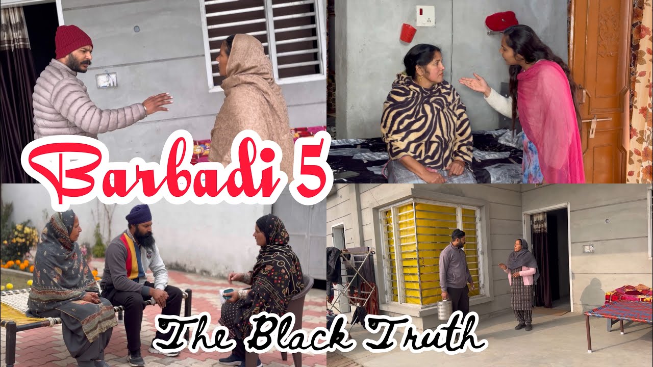 Barbadi  ਬਰਬਾਦੀ The Black Truth Part (5)