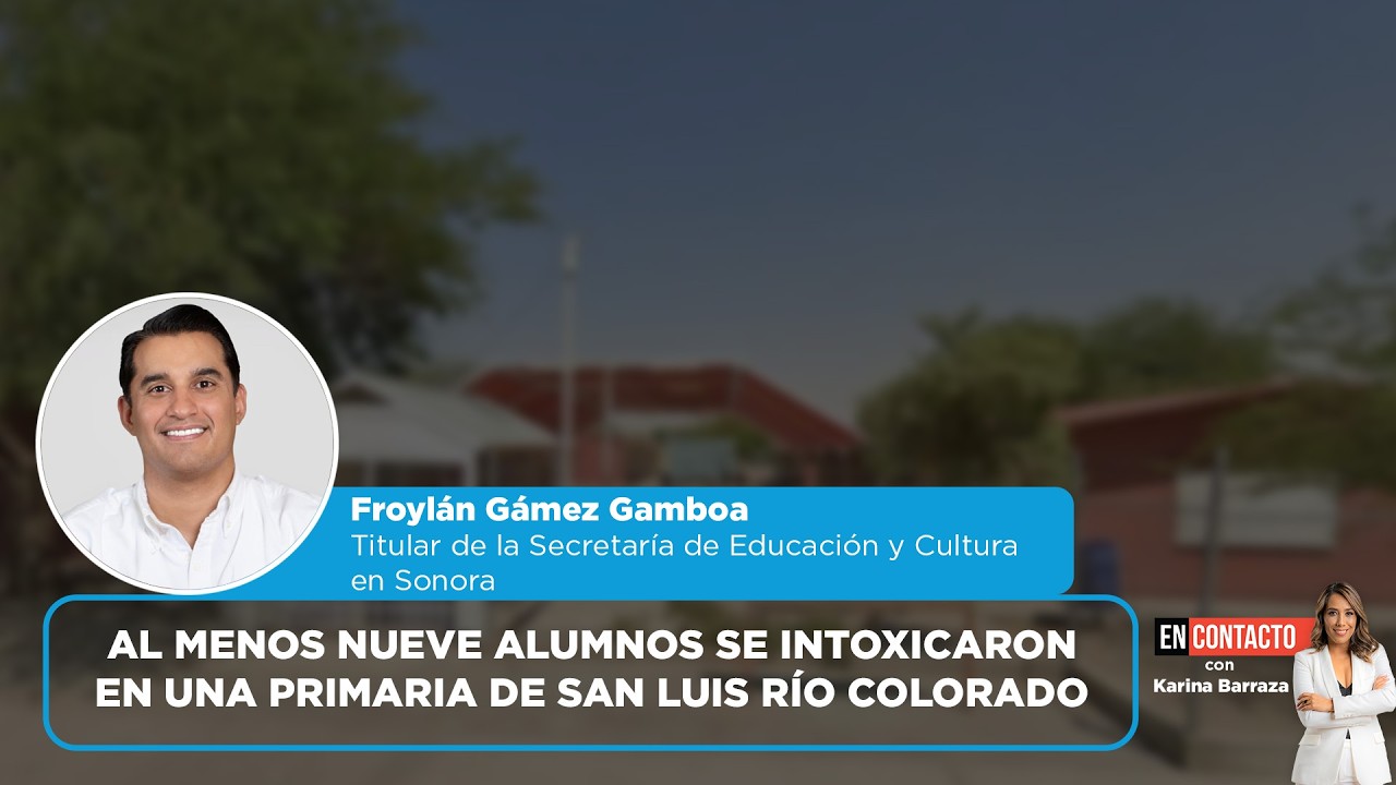 Al menos nueve alumnos se intoxicaron en una primaria de San Luis Río Colorado | EN CONTACTO
