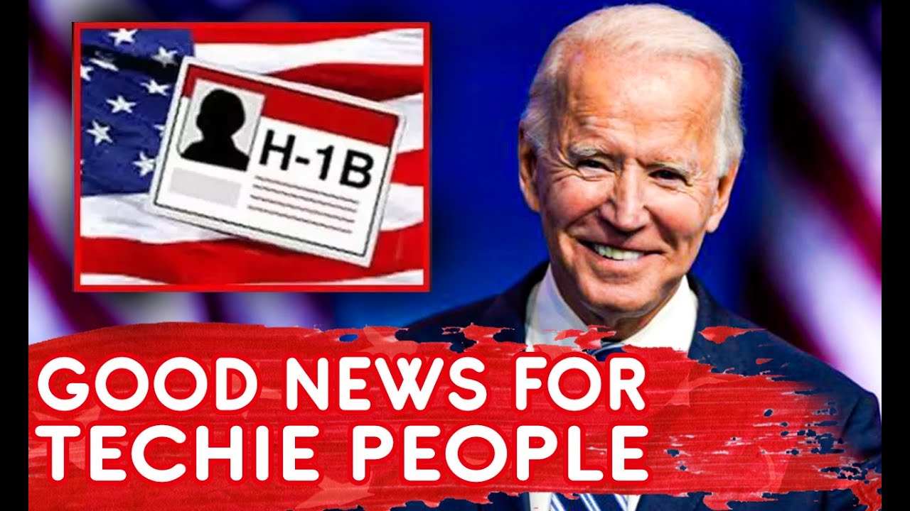 US H1B Visa : Joe Biden Expected to Make Dramatic Immigration Changes