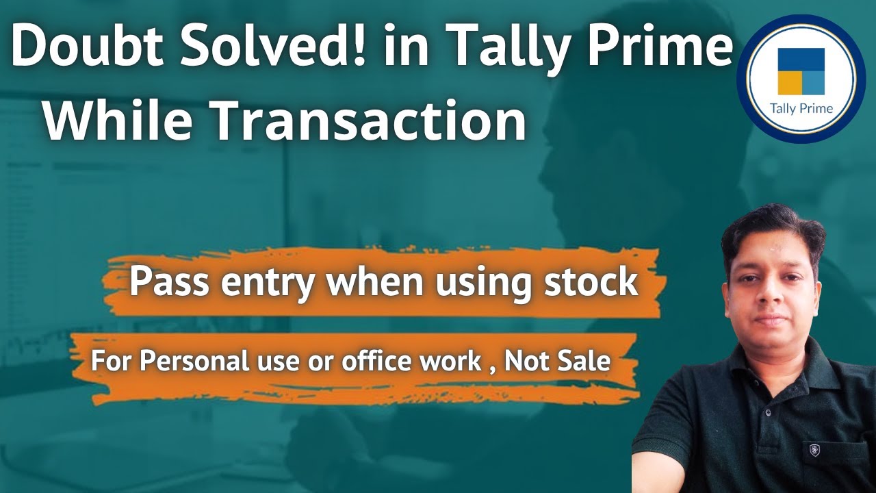 Part 52 || Doubt Solved ! How to Use Stock Item for Office or Personal Use in Tally Prime?