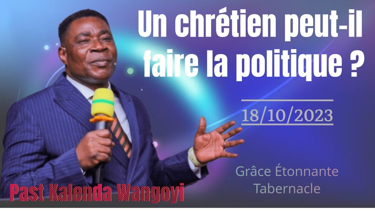 UN CHRETIEN PEUT-IL FAIRE LA POLITIQUE  SELON WILLIAM BRANHAM ? || Past Kalenda Wangoyi || 18-10-23